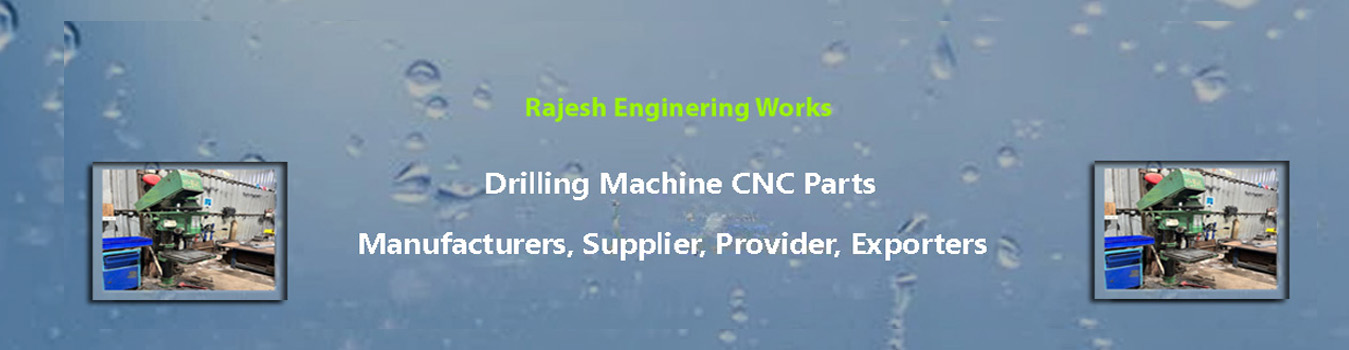 Drilling Machine CNC Parts Supplier