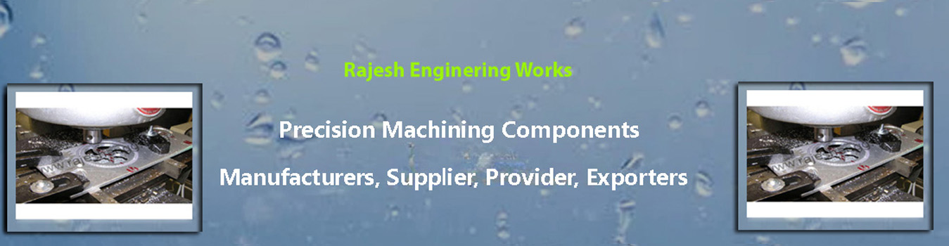 Precision Machining Components Provider