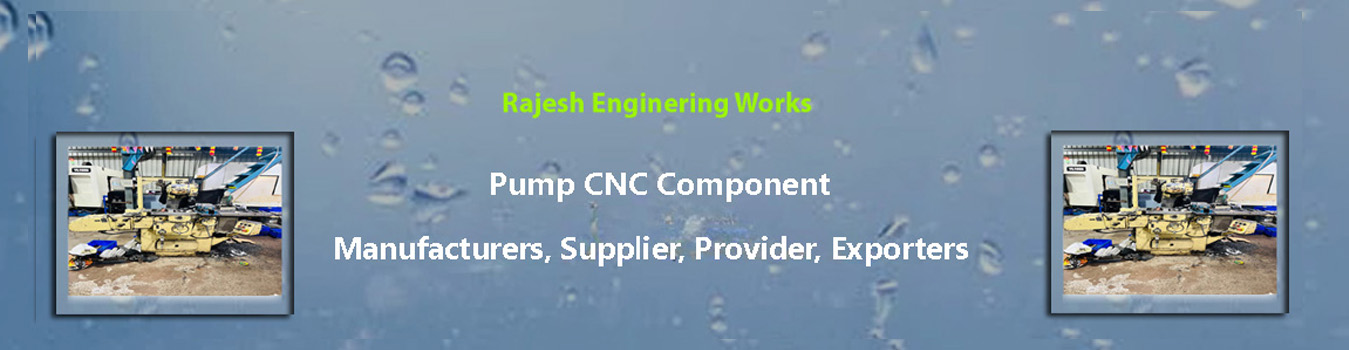 Pump CNC Component Manufacturers